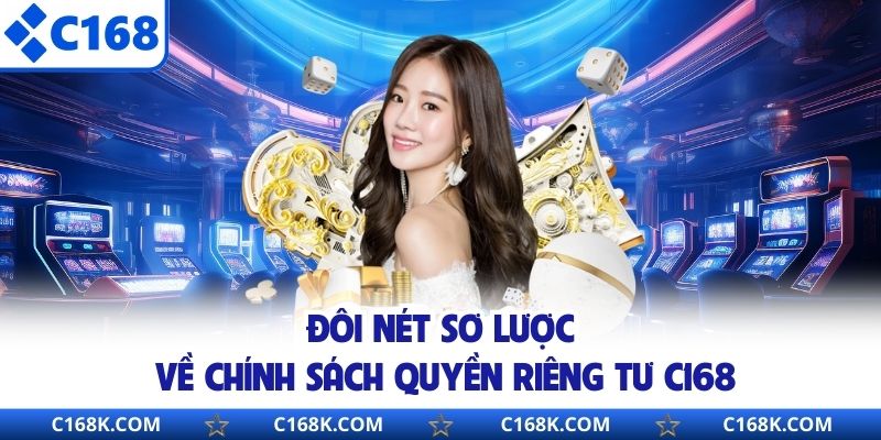 Đôi nét sơ lược về chính sách quyền riêng tư C168